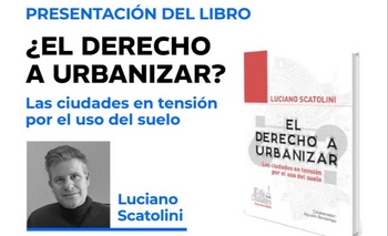 Imagen de la nota: Este lunes se presentará el libro ¿El derecho a urbanizar?